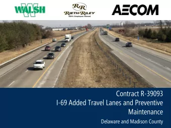 Contract R-39093  I-69 Added Travel Lanes and Preventive  Maintenance  Delaware and Madison County