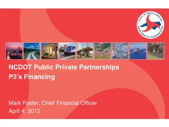 P3s Financing  Mark Foster, Chief Financial Officer April 4, 2012  1  SEPTEMBER 2009 FINANCIAL