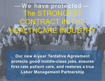 The STRONGEST  CONTRACT IN THE  HEALTHCARE INDUSTRY  Our new 4-year Tentative Agreement  protects