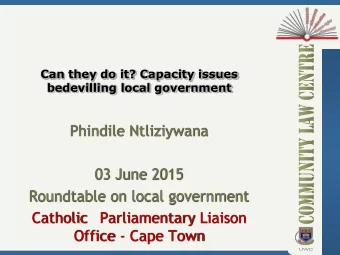 Phindile Ntliziywana  03 June 2015  Roundtable on local government  Catholic Parliamentary Liaison