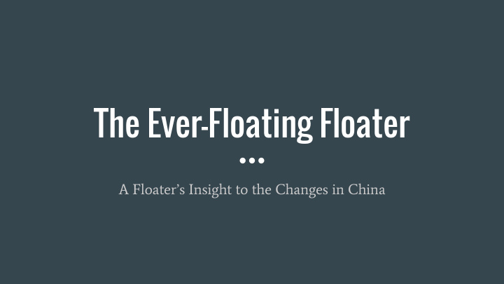 the ever floating floater