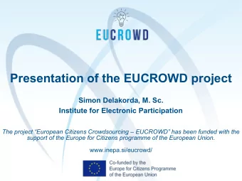 Presentation of the EUCROWD project  Simon Delakorda, M. Sc.  Institute for Electronic