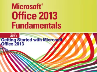 Getting Started with Microsoft  Office 2013  Objectives  Understand Office Professional  Plus