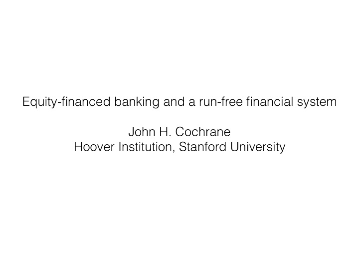 equity financed banking and a run free financial system