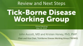 Review and Next Steps  Virtual Meeting  May 10, 2018 John Aucott, MD and Kristen Honey, PhD, PMP