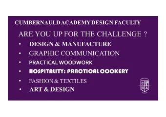 ARE YOU UP FOR THE CHALLENGE ?    DESIGN &amp; MANUFACTURE  GRAPHIC COMMUNICATION