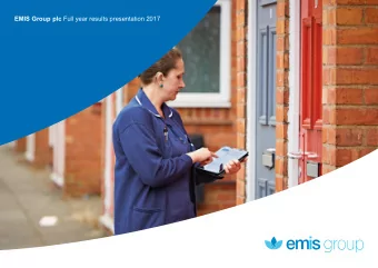 EMIS Group plc Full year results presentation 2017  Introduction  Strong financial position  with