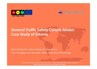 General Traffic Safety Culture Model: Case Study of Estonia Maria Pashkevich, Anton Pashkevich,