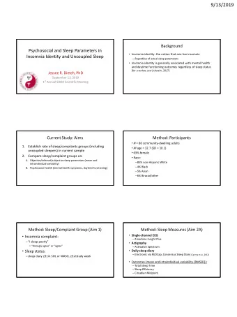 9/13/2019  Background  Psychosocial and Sleep Parameters in  Insomnia identity: the notion that