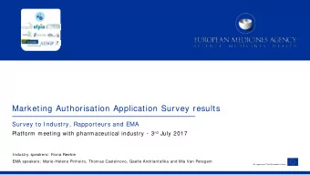 Marketing Authorisation Application Survey results  Survey to Industry, Rapporteurs and EMA