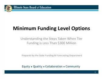Minimum Funding Level Options  Understanding the Steps Taken When Tier  Funding is Less Than $300
