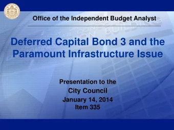 Deferred Capital Bond 3 and the  Paramount Infrastructure Issue  Presentation to the  City Council