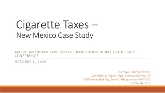 Cigarette Taxes   New Mexico Case Study  AMERICAN INDIAN LAW CENTER TRANSITIONS TRIBAL