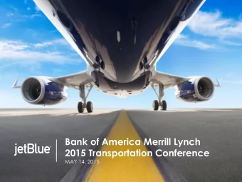 Bank of America Merrill Lynch  2015 Transportation Conference  MAY 14, 2015  1  1  1  SAFE HARBOR