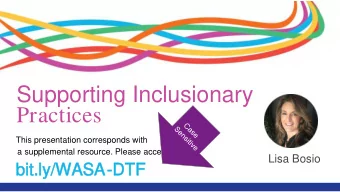 Supporting Inclusionary  Practices  This presentation corresponds with  a supplemental resource.