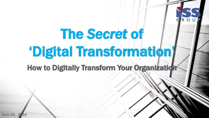 th the e se secr cret of of digital transformation