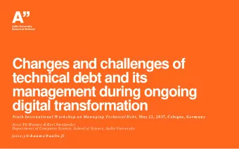 Changes and challenges of  technical debt and its  management during ongoing  digital
