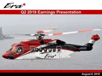 Q2 2018 Earnings Presentation  August 8, 2018  Q2 2018 Earnings Call Agenda  I.  Introduction