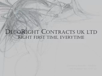 Company Overview  DecoRight Contracts UK Ltd was Established in November 2009  DecoRight commenced