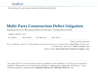 Multi-Party Construction Defect Litigation  Managing Discovery, Allocating Liability and Damages,