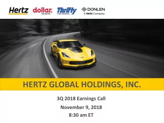 HERTZ GLOBAL HOLDINGS, INC.  3Q 2018 Earnings Call  November 9, 2018  8:30 am ET  Safe Harbor