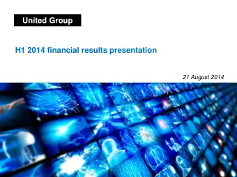 United Group  BO  H1 2014 financial results presentation  21 August 2014  Disclosure Regarding
