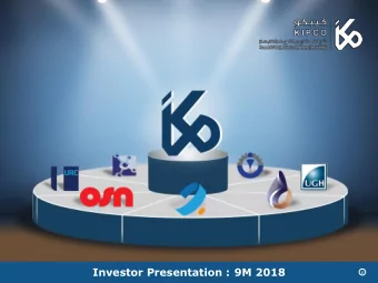 Investor Presentation : 9M 2018  E  Disclaimer  This presentation is not an offer or invitation to