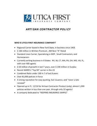 ARTI SAN CONTRACTOR POLI CY WHO IS UTICA FIRST INSURANCE COMPANY?  Regional Carrier based in New
