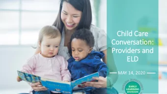 Ch  Child Car  Care  Co  Conversation:  Providers an  and  ELD  ELD  MAY 14, 2020  Age  genda