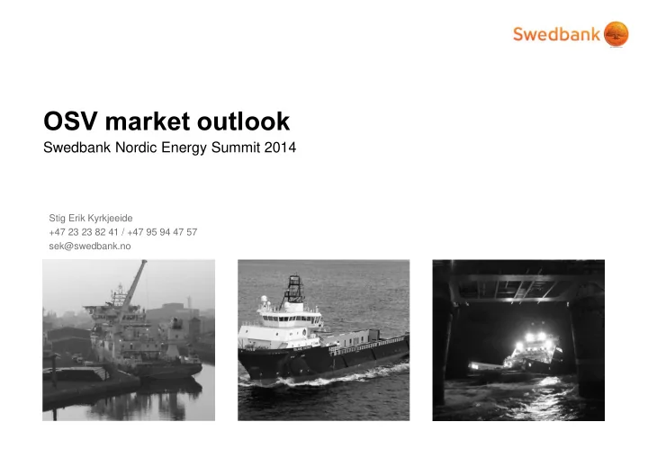 swedbank nordic energy summit 2014 stig erik kyrkjeeide
