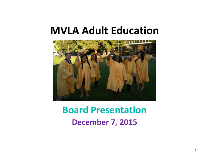 mvla adult education board presentation december 7 2015 1