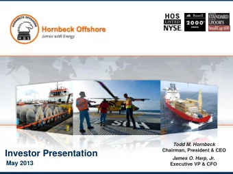 Investor Presentation  James O. Harp, Jr.  May 2013  Executive VP &amp; CFO  Forward-Looking