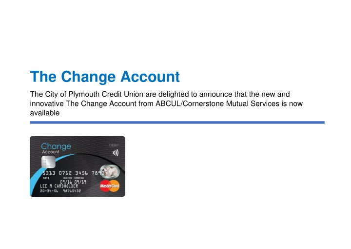 market leading features and benefits change account key