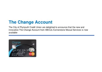 Market leading features and benefits Change Account key features Cardholder fee summary Individual