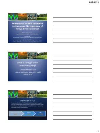 What is Foreign Direct  Investment (FDI)?  Kathleen Motzenbecker  Executive Director, Minnesota