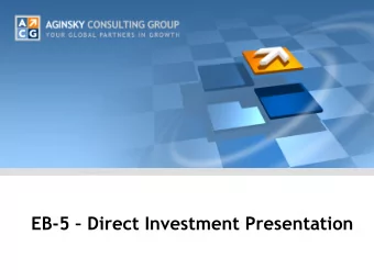 EB-5  Direct Investment Presentation  Investments in the USA  USA is a stable economy with
