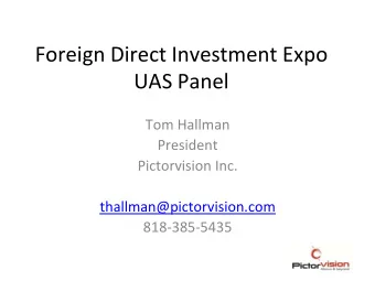 Foreign  Direct  Investment  Expo    UAS  Panel    Tom  Hallman