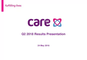 Q2 2018 Results Presentation  24 May 2018  Disclaimer  THIS PRESENTATION IS NOT AN OFFER OR