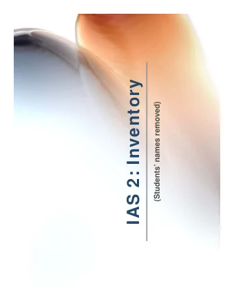 IAS 2: Inventory  IAS 2: Inventory  (Students names removed)  IAS 2: Inventory  Agenda  Agenda