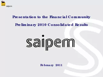 Pr  e se ntation to the  F  inanc ial Community  Pr  e liminar  y 2010 Consolidate d Re sults  F  e