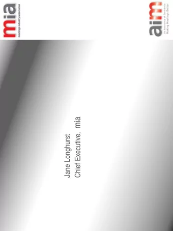 Chief Executive, mia  Jane Longhurst The benefits of mia membership &amp;  the marketing advantage