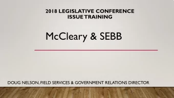 McCleary &amp; SEBB  DOUG NELSON, FIELD SERVICES &amp; GOVERNMENT RELATIONS DIRECTOR  2  MCCLEARY