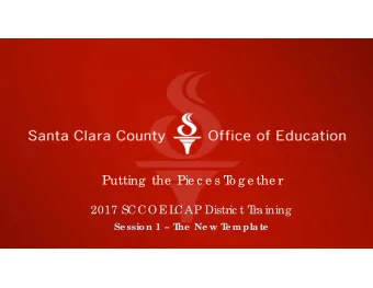 Putting  the  Pie c e s T  o g e the r  2017 SCCOE  L  CAP Distric t T  ra ining  Se ssion 1  T