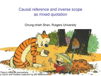 Causal reference and inverse scope  as mixed quotation  Chung-chieh Shan, Rutgers University