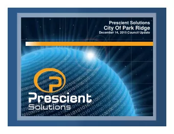 City Of Park Ridge  December 14, 2015 Council Update  Overview  Commenced Services August 3,