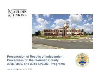 Presentation of Results of Independent  Procedures on the Gwinnett County  2005, 2009, and 2014