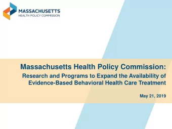 Massachusetts Health Policy Commission:  Research and Programs to Expand the Availability of