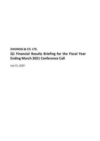 Q1 Financial Results Briefing for the Fiscal Year  Ending March 2021 Conference Call July 31, 2020