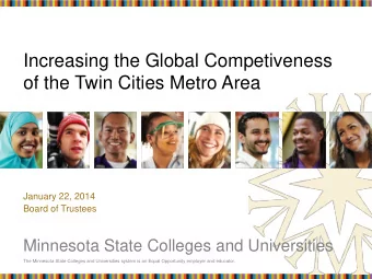 Increasing the Global Competiveness  of the Twin Cities Metro Area  January 22, 2014  Board of