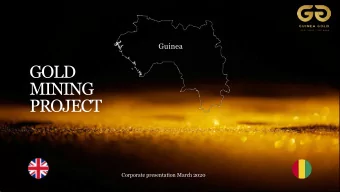 GOLD  MINING  PROJECT  Corporate presentation March 2020  FORWARD LOOKING STATEMENTS  This